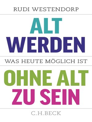 cover image of Alt werden, ohne alt zu sein